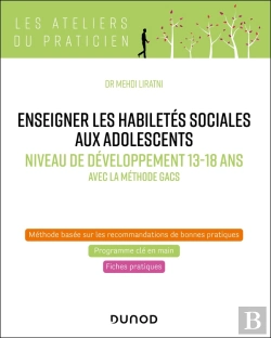 Bertrand.pt - Enseigner Les Habiletés Sociales Aux Adolescents - Niveau De Développement 13-18 Ans : Avec La Méthode Gacs