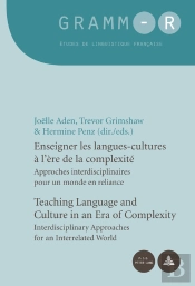 Enseigner Les Langues-Cultures À Lère De La Complexité / Teaching Language And Culture In An Era Of Complexity