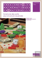 Enseigner Les Mathematiques En Maternelle - Construire Des Outils Pour Structurer La Pensee