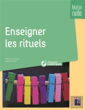 Enseigner Les Rituels ; Maternelle