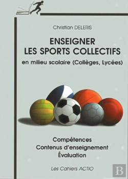 Bertrand.pt - Enseigner Les Sports Collectifs En Milieu Scolaire ; Collége Lycée
