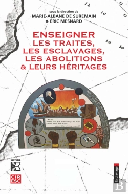 Bertrand.pt - Enseigner Les Traites, Les Esclavages, Les Abolitions Et Leurs Héritages