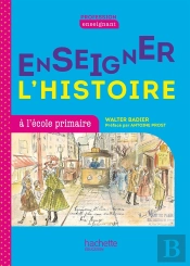 Enseigner L'Histoire À L'École Primaire (Édition 2020)