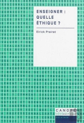 Enseigner : Quelle Ethique ?