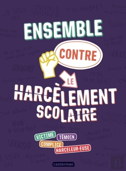 Bertrand.pt - Ensemble Contre Le Harcèlement Scolaire : Victime, Témoin, Complice, Harceleur.Euse