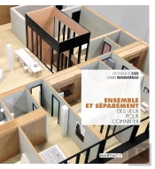 Ensemble Et Séparement ; Des Lieux Pour Cohabiter