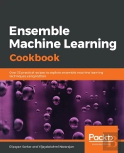 Ensemble Machine Learning Cookbook