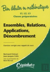 Ensemble, Relations, Applications, Dénombrement ; Exercices Corrigés Avec Rappels De Cours