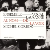 Ensemble Vocal Lausanne - Au Nom De La Voix 1961-2011