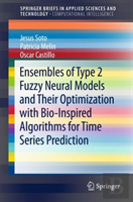 Ensembles Of Type 2 Fuzzy Neural Models And Their Optimization With Bio-Inspired Algorithms For Time Series Prediction
