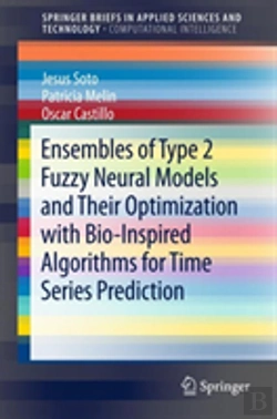 Bertrand.pt - Ensembles Of Type 2 Fuzzy Neural Models And Their Optimization With Bio-Inspired Algorithms For Time Series Prediction