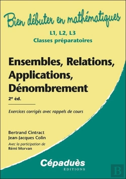 Bertrand.pt - Ensembles, Relations, Applications, Dénombrement : Exercices Corrigés Avec Rappels De Cours (2e Édition)