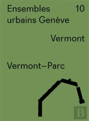 Ensembles Urbains Geneve 10 - Vermont, Vermont-Parc