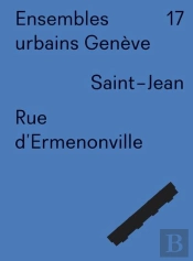 Ensembles Urbains Geneve 17 Rue D'Ermenonville. Saint-Jean