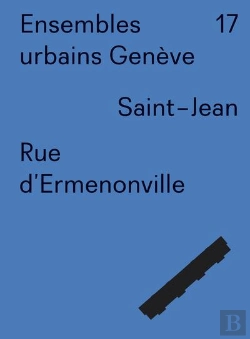 Bertrand.pt - Ensembles Urbains Geneve 17 Rue D'Ermenonville. Saint-Jean