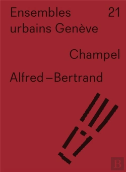Bertrand.pt - Ensembles Urbains Genève 21 : Alfred-Bertrand. Champel