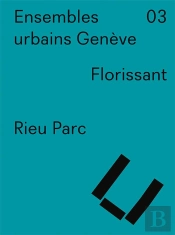 Ensembles Urbains Genève Tome 3 ; Rieu Parc