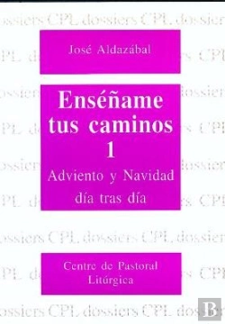 Bertrand.pt - Enséñame Tus Caminos 1. Adviento Y Navidad Día Tras Día