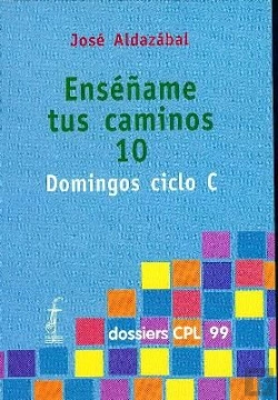 Bertrand.pt - Enséñame Tus Caminos 10. Domingos Ciclo C