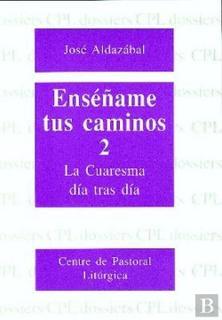 Bertrand.pt - Enséñame Tus Caminos 2. Cuaresma, Día Tras Día