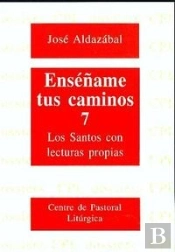 Enséñame Tus Caminos 7. Los Santos Con Lecturas Propias