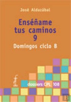 Bertrand.pt - Enséñame Tus Caminos 9. Domingos Ciclo B