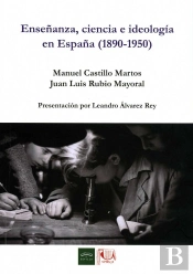 Enseñanza, Ciencia E Ideologia En España (1890-1950)