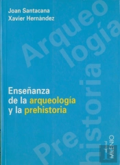 Enseñanza De La Arqueología Y La Prehistoria