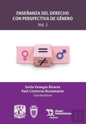 Enseñanza Del Derecho Con Perspectiva De Genero. Vol. 1