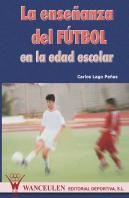 Enseñanza Del Futbol En La Edad Escolar, La