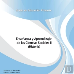 Bertrand.pt - Enseñanza Y Aprendizaje De Las Ciencias Sociales Ii (Historia)