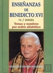 Enseñanzas De Benedicto Xvi (1/2005)