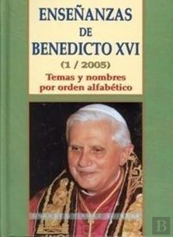 Bertrand.pt - Enseñanzas De Benedicto Xvi (1/2005)