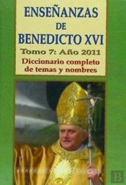 Bertrand.pt - Enseñanzas De Benedicto Xvi. Tomo 7: Año 2011
