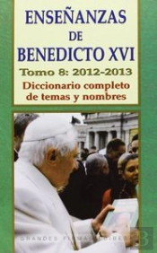 Enseñanzas De Benedicto Xvi. Tomo 8: Año 2012