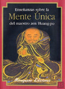 Bertrand.pt - Enseñanzas Sobre La Mente Única Del Maestro Zen Huang-Po