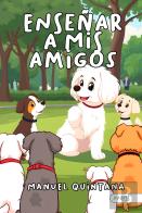 Enseñar A Mis Amigos