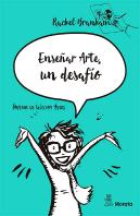 Enseñar Arte, Un Desafío