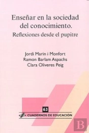 Enseñar En La Sociedad Del Conocimiento. Reflexiones Desde El Pupitre