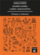 Enseñar Español A Niños Y Adolescentes