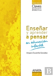 Enseñar Y Aprender A Pensar En Educación Infantil.