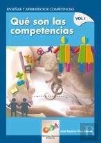 Enseñar Y Aprender Por Competencias. Vol. I