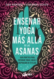 Enseñar Yoga Mas Alla De Las Asanas