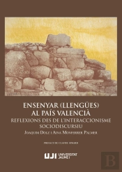 Ensenyar (Llengues) Al Pais Valencia. Reflexions Des De L'Interaccionisme Sociod