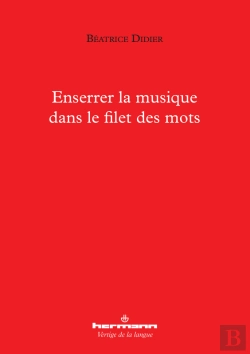 Bertrand.pt - Enserrer La Musique Dans Le Filet Des Mots