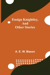 Ensign Knightley, And Other Stories