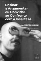 Ensinar a Argumentar ou Convidar ao Confronto com a Incerteza