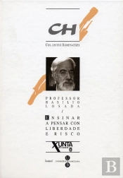 Ensinar A Pensar Con Liberdade E Risco. Homenatge A Basilio Losada