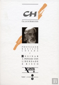 Bertrand.pt - Ensinar A Pensar Con Liberdade E Risco. Homenatge A Basilio Losada