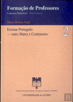 Bertrand.pt - Ensinar Português - Entre Mares e Continentes - Cad. Didácticos - Série Línguas N.º 2